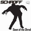 Thumbnail for the Schroff - Dawn Of The Shred link, provided by host site