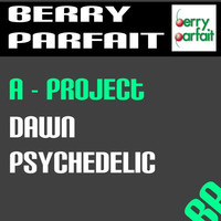 Thumbnail for the A Project - Dawn Psychedelic link, provided by host site