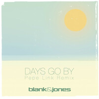 Thumbnail for the Blank & Jones - Days Go By (Pepe Link Remix) link, provided by host site