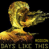 Thumbnail for the Rodion - Days Like This link, provided by host site