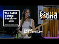 Thumbnail for the Bully - Days Move Slow (Live from 88.5FM The SoCal Sound) link, provided by host site