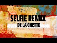 Thumbnail for the DeLaGhetto - De La Ghetto - Selfie Remix link, provided by host site