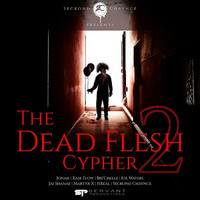 Thumbnail for the Seckond Chaynce - Dead Flesh Cypher 2 link, provided by host site