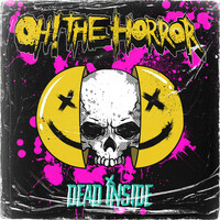 Thumbnail for the Oh! the Horror - Dead Inside link, provided by host site