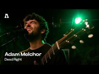 Thumbnail for the Adam Melchor - Dead Right | Audiotree Live link, provided by host site