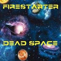 Thumbnail for the Firestarter - Dead Space link, provided by host site