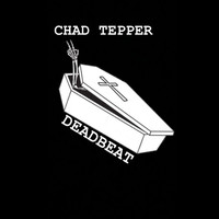Thumbnail for the Chad Tepper - Deadbeat link, provided by host site