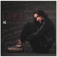 Thumbnail for the Kayla Nicole - Dear L.I.F.E link, provided by host site