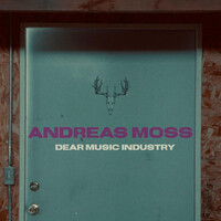 Thumbnail for the Andreas Moss - Dear Music Industry link, provided by host site