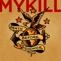 Thumbnail for the Mykill - Death Before Dishonor link, provided by host site