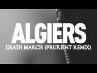 Thumbnail for the Algiers - "Death March (Prurient Remix)" link, provided by host site