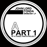 Thumbnail for the John Lord Fonda - Debaser LP Part 1 link, provided by host site