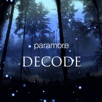 Thumbnail for the Paramore - Decode link, provided by host site