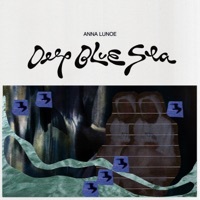 Thumbnail for the Anna Lunoe - Deep Blue Sea link, provided by host site