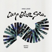 Thumbnail for the Anna Lunoe - Deep Blue Sea (Motez Remix) link, provided by host site