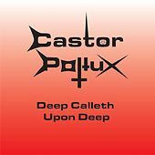 Thumbnail for the Castor Pollux - Deep Calleth Upon Deep link, provided by host site