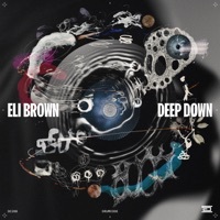 Thumbnail for the Eli Brown - Deep Down link, provided by host site