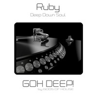 Thumbnail for the Ruby - Deep Down Soul link, provided by host site