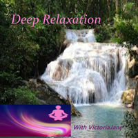 Thumbnail for the Victoria Jane - Deep Relaxation link, provided by host site