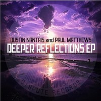 Thumbnail for the Dustin Nantais - Deeper Reflections link, provided by host site