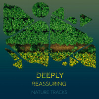 Thumbnail for the Nature Sounds Nature Music - Deeply Reassuring Nature Tracks link, provided by host site