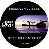 Thumbnail for the Processing Vessel - Define House Music link, provided by host site