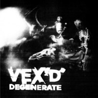 Thumbnail for the Vex'd - Degenerate link, provided by host site