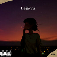 Thumbnail for the Koby - Deja-vú (Freestyle) link, provided by host site