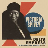Thumbnail for the Victoria Spivey - Delta Empress - Blues from the Margins 1929-1936 link, provided by host site
