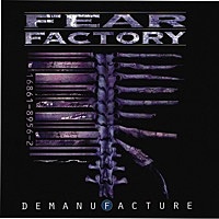 Thumbnail for the Fear Factory - Demanufacture (Bonus Track Version) link, provided by host site