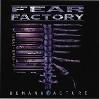 Thumbnail for the Fear Factory - Demanufacture [Special Edition] link, provided by host site