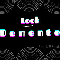 Thumbnail for the Look - Demente link, provided by host site