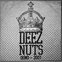 Thumbnail for the Deez Nuts - Demo 2007 link, provided by host site