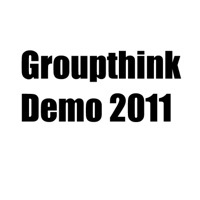 Thumbnail for the Groupthink - Demo 2011 link, provided by host site