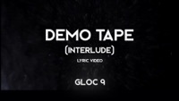 Thumbnail for the Gloc-9 - Demo Tape (Interlude) link, provided by host site