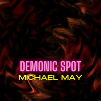 Thumbnail for the Michael May - Demonic Spot link, provided by host site