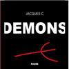 Thumbnail for the Jacques C - Demons link, provided by host site