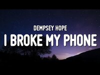 Thumbnail for the Lauren Weintraub - dempsey hope - i broke my phone (Lyrics) link, provided by host site