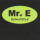 Thumbnail for the Mr. E - Demystified link, provided by host site