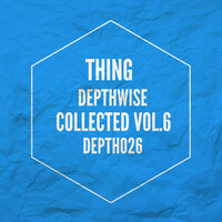 Thumbnail for the Thing - Depthwise Collected, Vol. 6 link, provided by host site