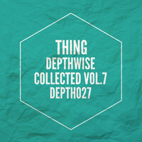 Thumbnail for the Thing - Depthwise Collected, Vol. 7 link, provided by host site