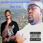 Thumbnail for the Big Ron - Derr It Iz link, provided by host site