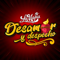 Thumbnail for the La Mafia - Desamor y Despecho link, provided by host site