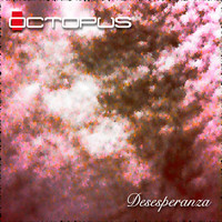 Thumbnail for the Octopus - Desesperanza link, provided by host site