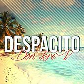 Thumbnail for the Don Lore V - Despacito link, provided by host site