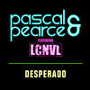 Thumbnail for the Pascal & Pearce - Desperado link, provided by host site