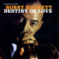 Thumbnail for the Bobby Hackett - Destiny of Love link, provided by host site