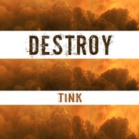Thumbnail for the Tink - Destroy link, provided by host site