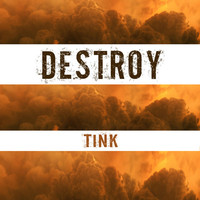 Thumbnail for the Tink - Destroy link, provided by host site