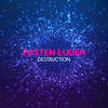Thumbnail for the Pasten Luder - Destruction link, provided by host site